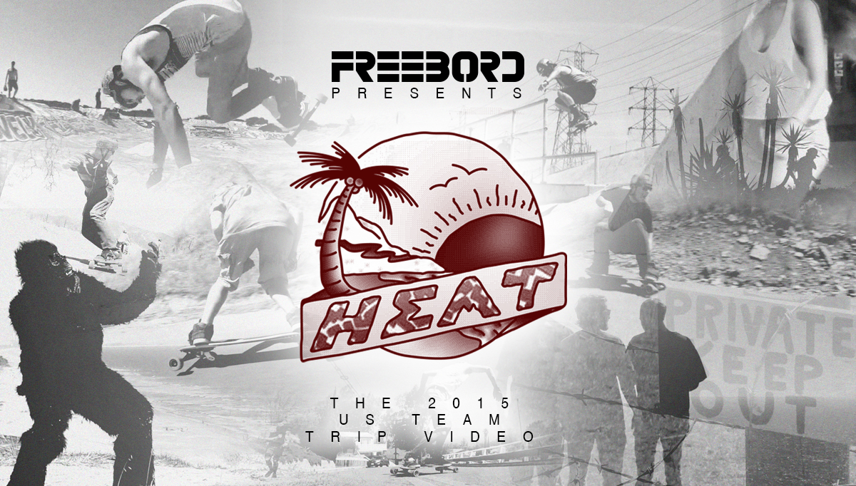 HEAT – 2015 Freebord Team Trip Video