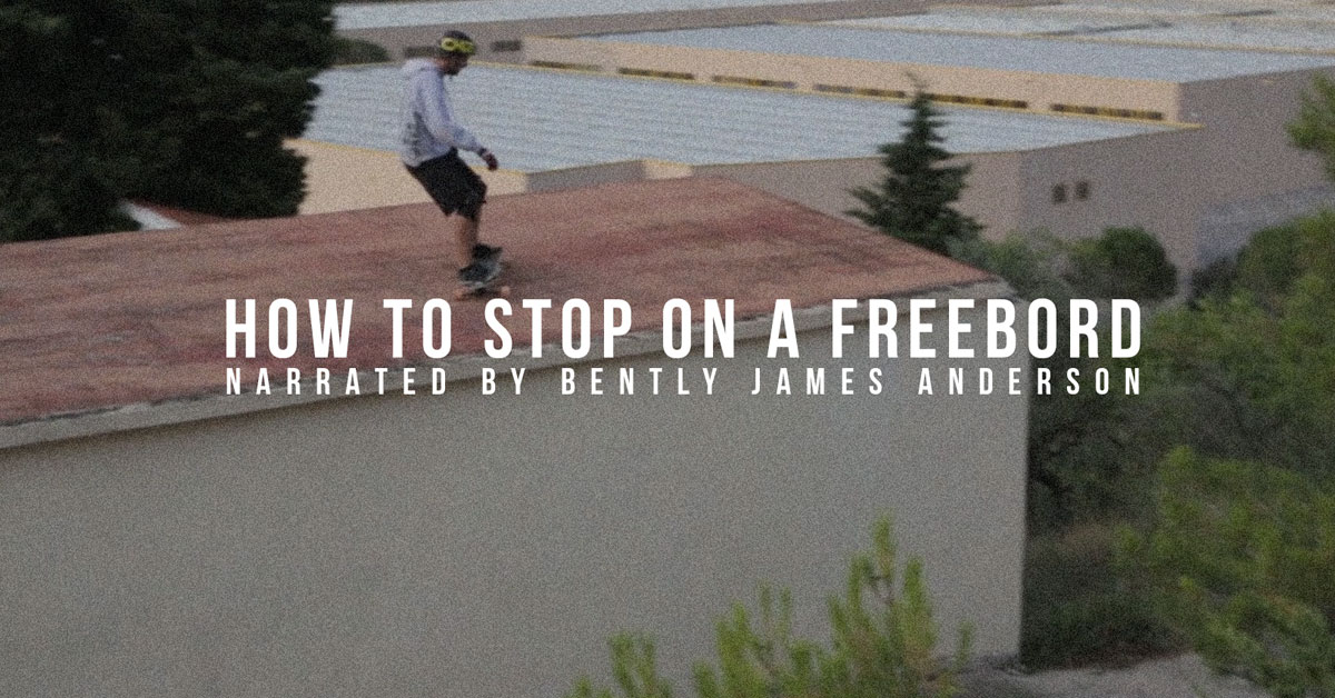 How To Stop On A Freebord