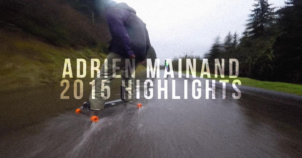 Adrien Mainand – 2015 Highlights